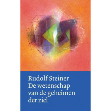 De wetenschap van de geheimen der ziel, Rudof Steiner, Christofoor 2004, 414p