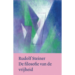 De filosofie van de vrijheid, Rudolf Steiner, Christofoor 2013, paperback 293p