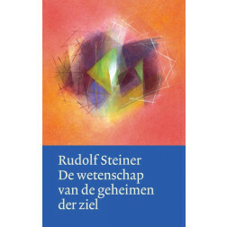 De wetenschap van de geheimen der ziel, Rudof Steiner, Christofoor 2004, 414p