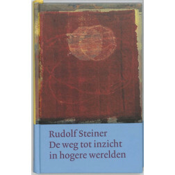 De weg tot inzicht in hogere werelden, Rudof Steiner, Christofoor 2013, 216p