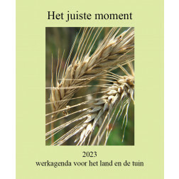 Het juiste moment. Werkagenda 2023 voor het land en de tuin.